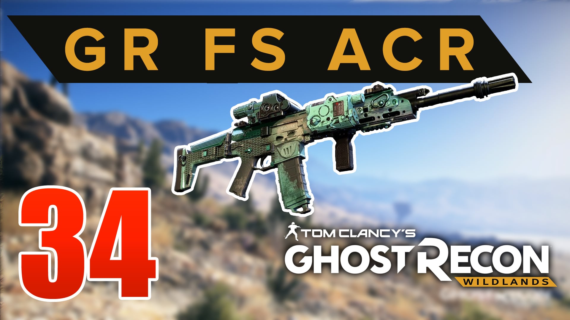 Ep 34 Try new GR FS ACR gun from Ubisoft Club – GHOST RECON WILDLANDS ...