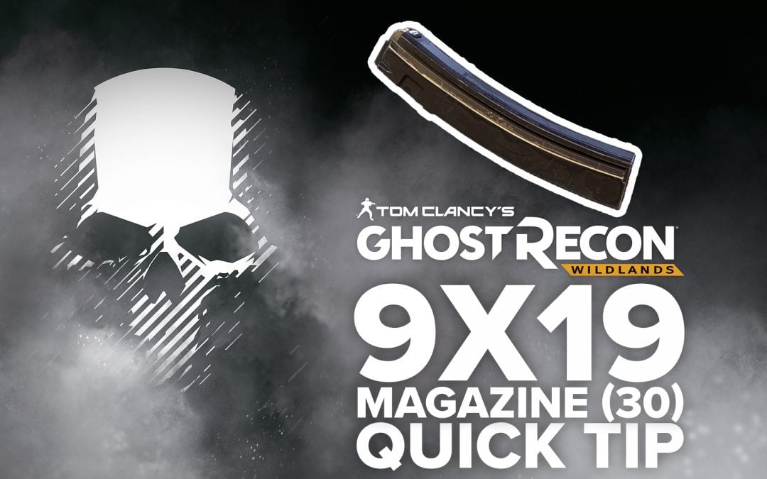 9×19 magazine (30) location and details – Quick Tip for Ghost Recon: Wildlands