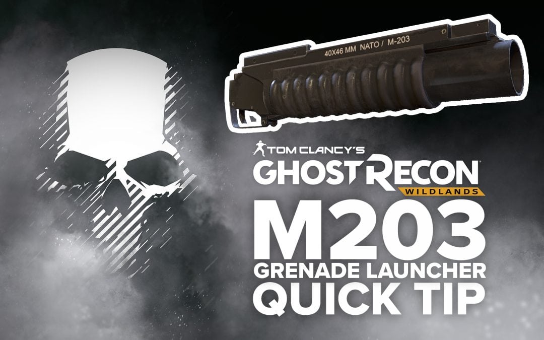 M203 Grenade Launcher location and details – Quick Tip for Ghost Recon: Wildlands