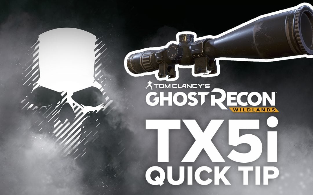 TX5i Tactical location and details – Quick Tip for Ghost Recon: Wildlands