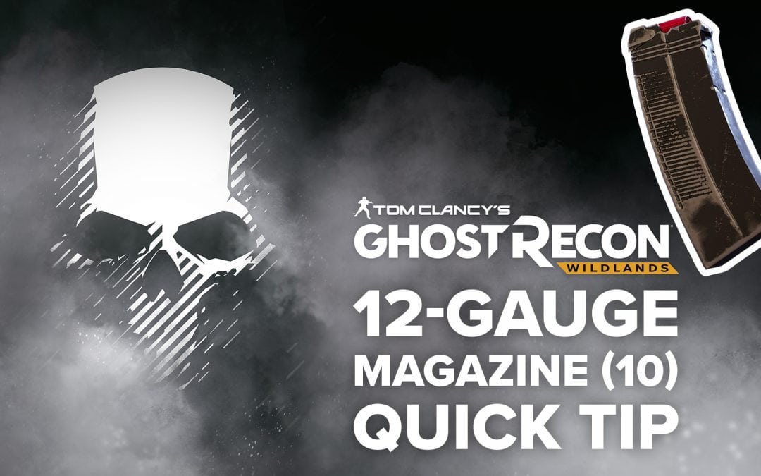 12-Gauge magazine (10) location and details – Quick Tip for Ghost Recon: Wildlands