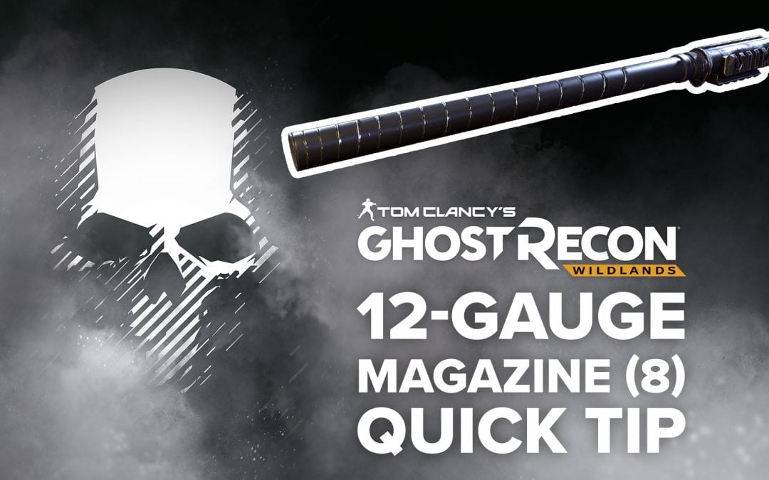 12-Gauge magazine (8) location and details – Quick Tip for Ghost Recon: Wildlands