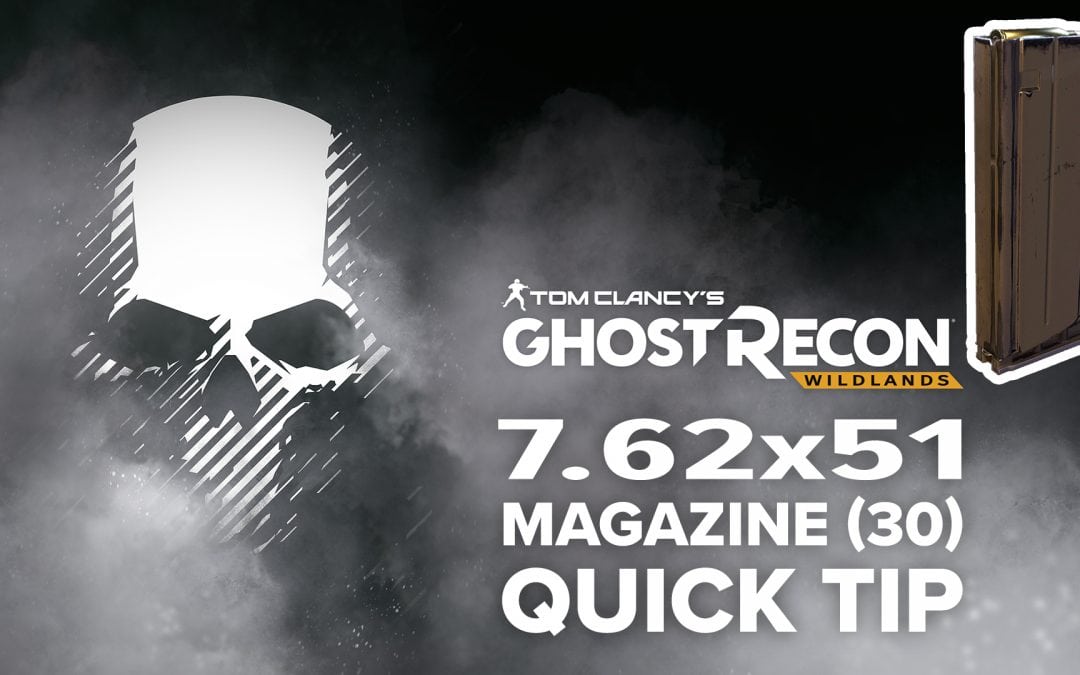 7.62×51 magazine (30) location and details – Quick Tip for Ghost Recon: Wildlands