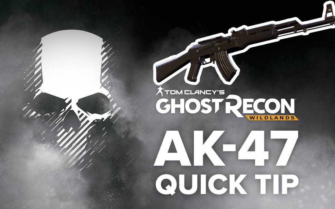 AK-47 location and details – Quick Tip for Ghost Recon: Wildlands