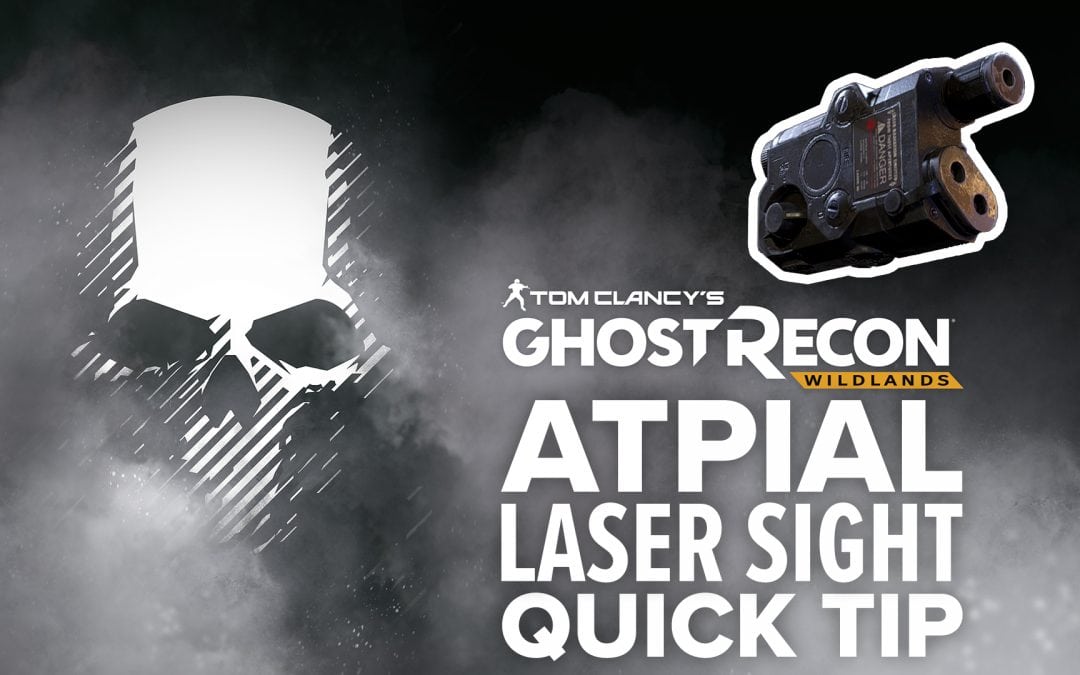 ATPIAL Laser Sight (sniper) location and details – Quick Tip for Ghost Recon: Wildlands