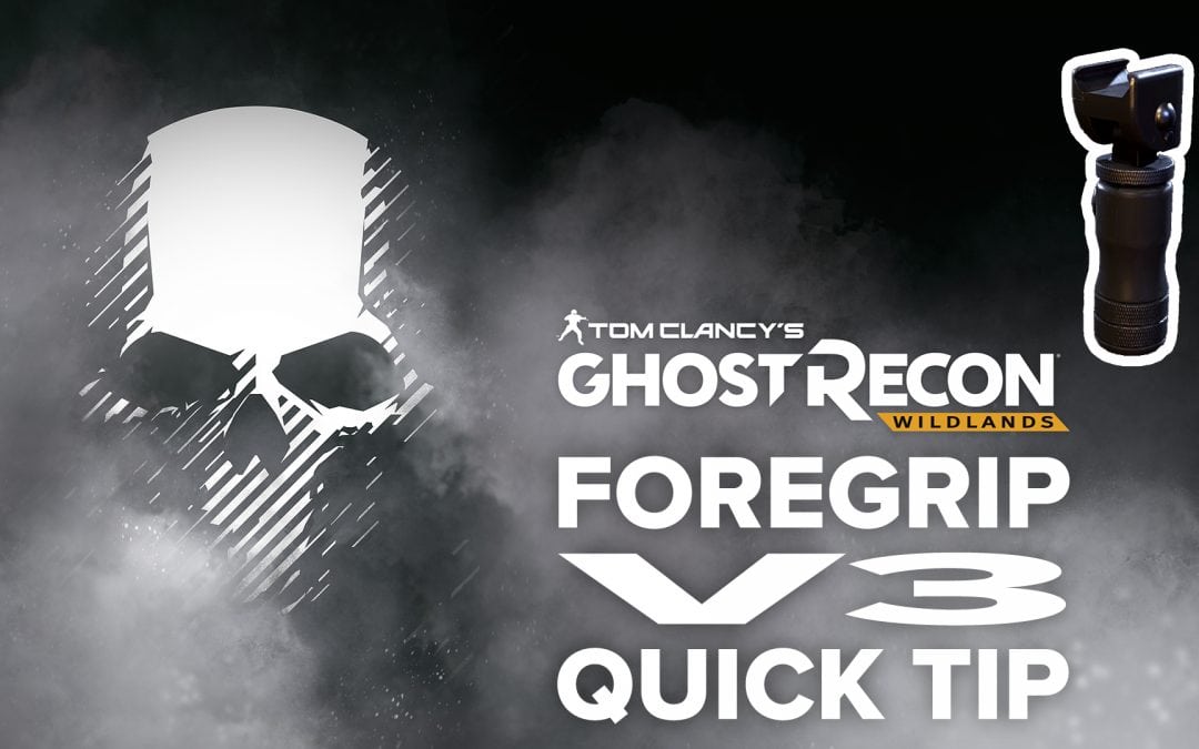 Foregrip V3 location and details – Quick Tip for Ghost Recon: Wildlands
