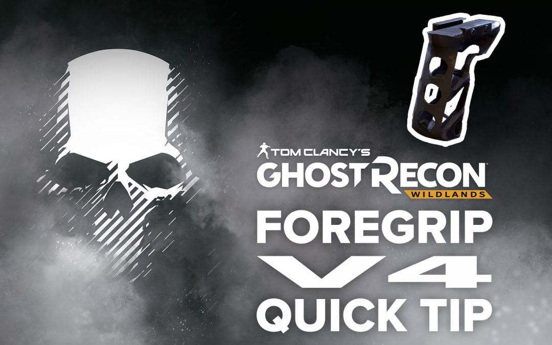 Foregrip V4 location and details – Quick Tip for Ghost Recon: Wildlands