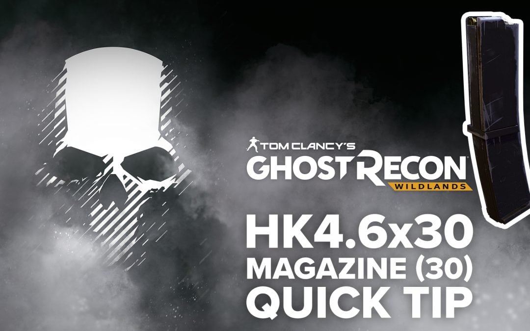 HK4.6×30 magazine (30) location and details – Quick Tip for Ghost Recon: Wildlands