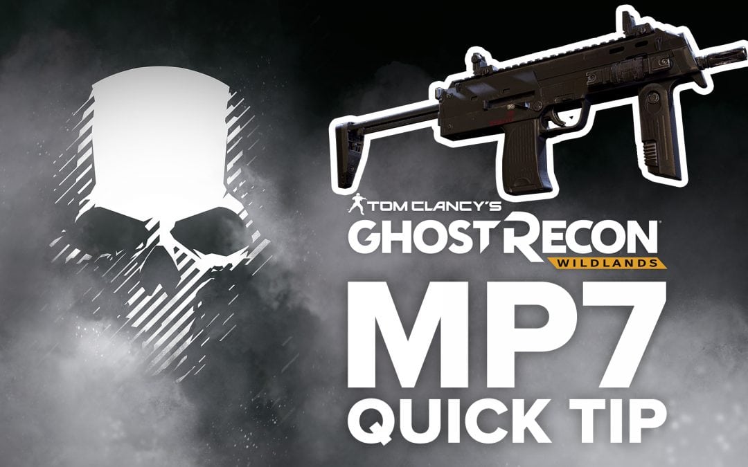 MP7 location and details – Quick Tip for Ghost Recon: Wildlands