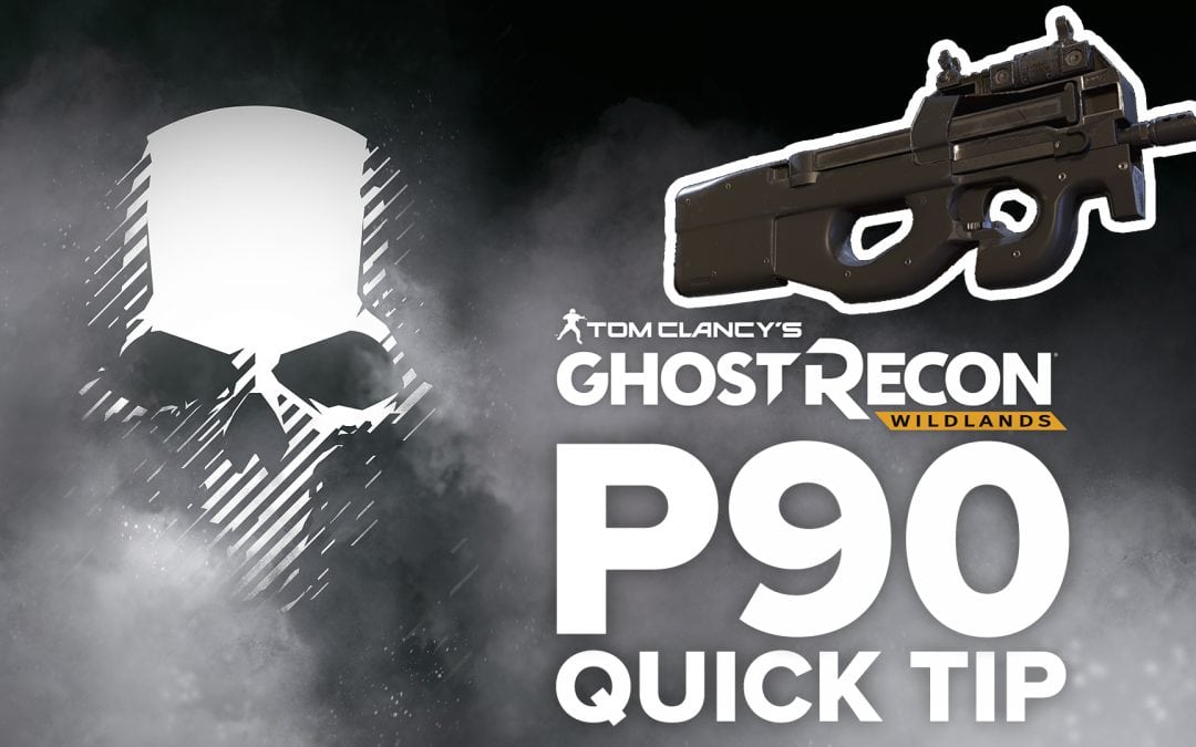 P90 location and details – Quick Tip for Ghost Recon: Wildlands