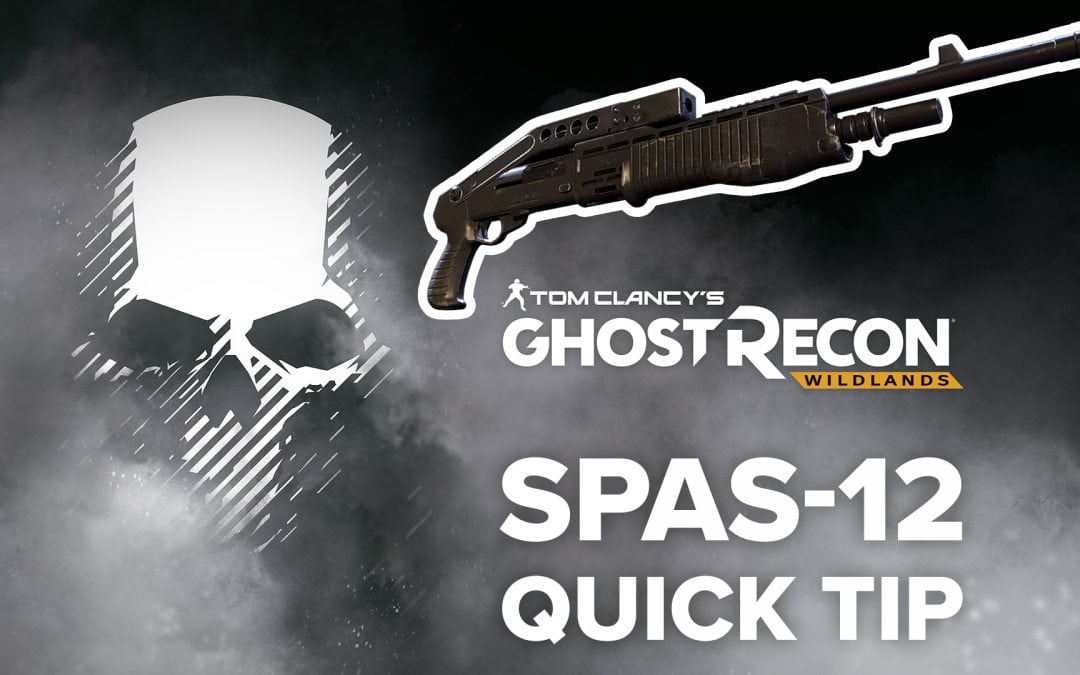 SPAS-12 location and details – Quick Tip for Ghost Recon: Wildlands