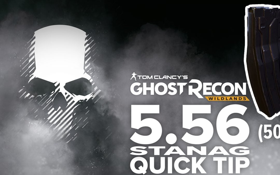 5.56 STANAG magazine (50) location and details – Quick Tip for Ghost Recon: Wildlands