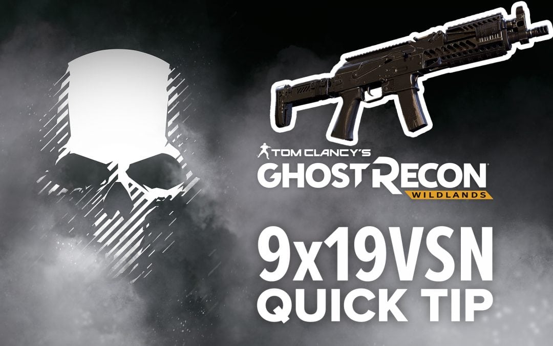 9x19VSN location and details – Quick Tip for Ghost Recon: Wildlands