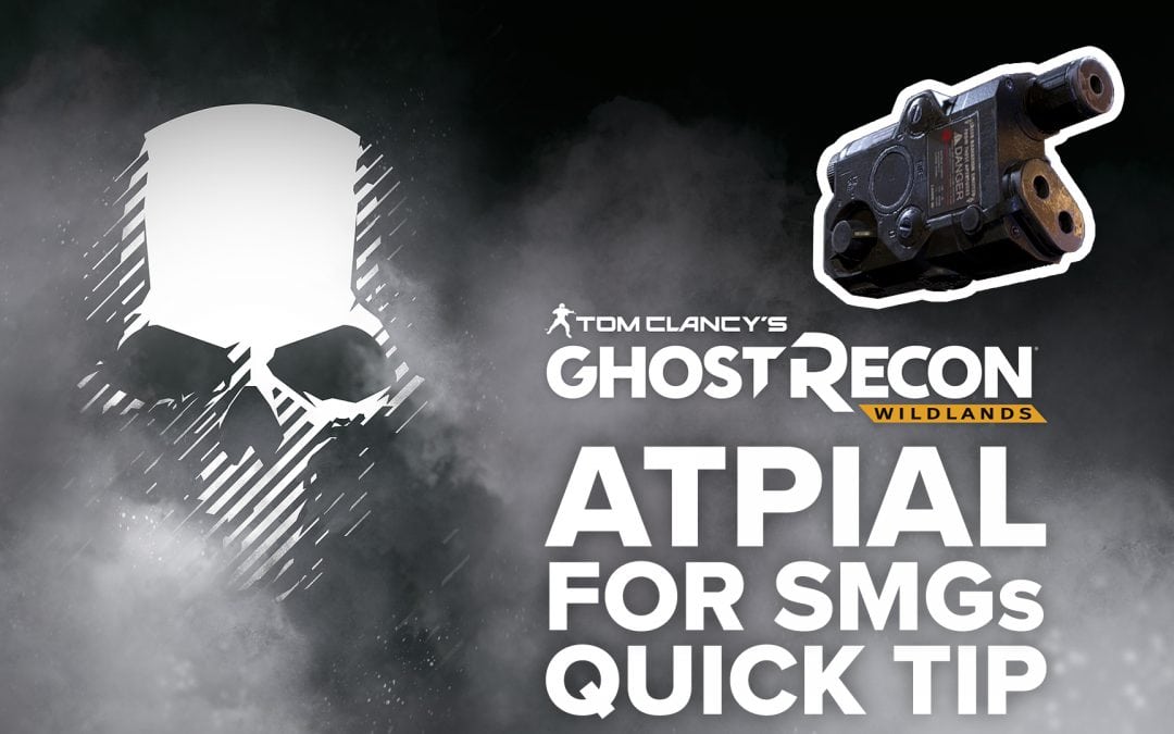 ATPIAL Laser Sight (SMG) location and details – Quick Tip for Ghost Recon: Wildlands