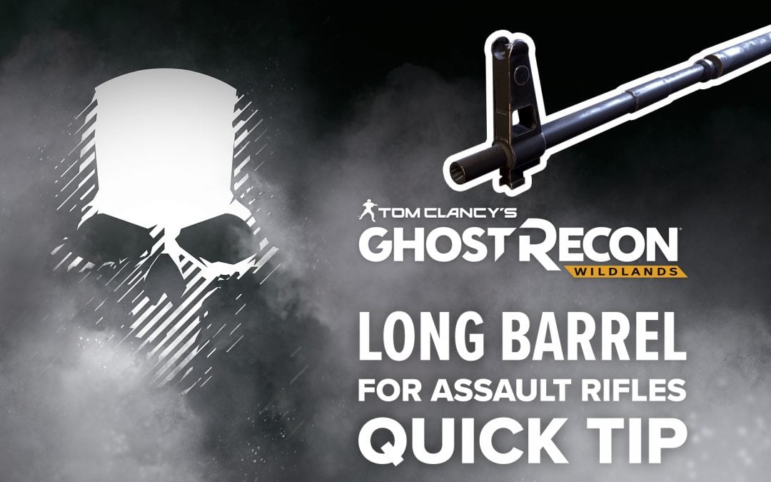 Long barrel (AR) location and details – Quick Tip for Ghost Recon: Wildlands