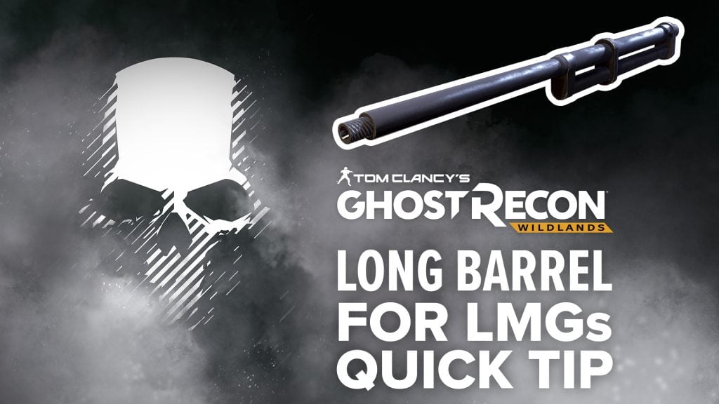 Long Barrel (LMG) quick tip