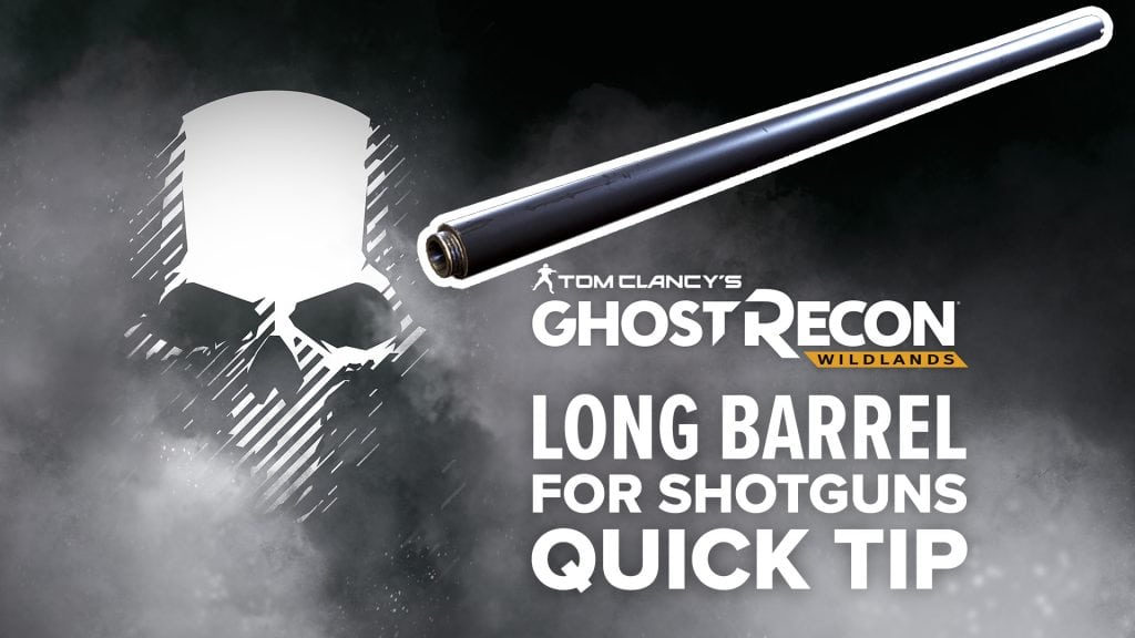 Long barrel (shotgun) quick tip