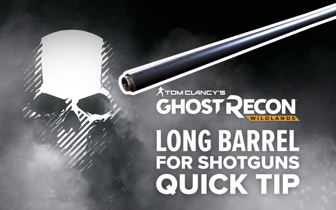 Long Barrel (shotgun) location and details – Quick Tip for Ghost Recon: Wildlands
