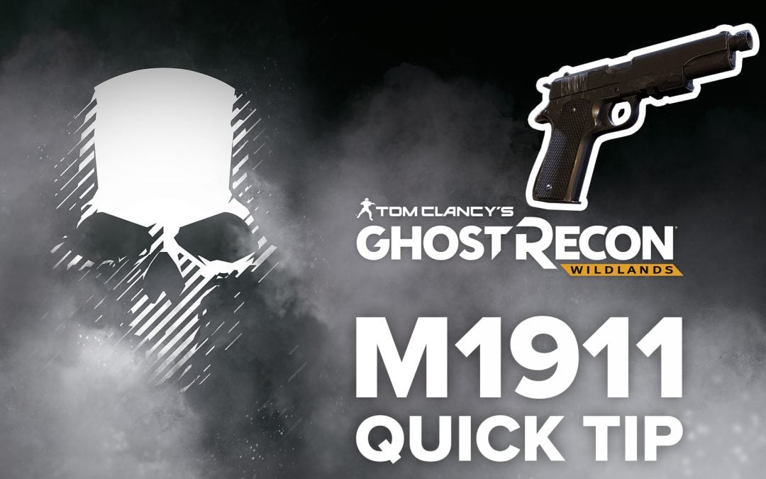 M1911 location and details – Quick Tip for Ghost Recon: Wildlands