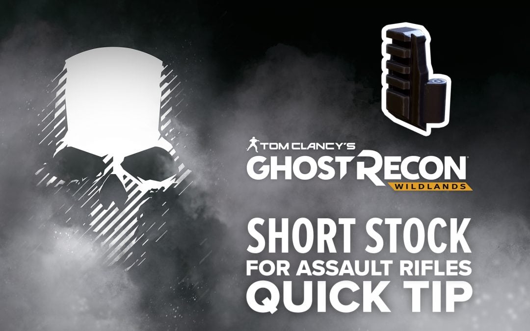 Short Stock (AR) location and details – Quick Tip for Ghost Recon: Wildlands