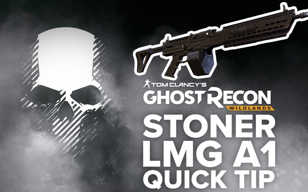 Stoner LMG A1 location and details – Quick Tip for Ghost Recon: Wildlands