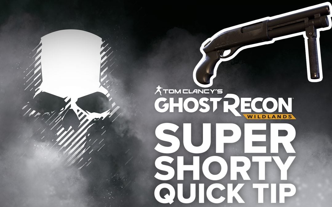 Super Shorty location and details – Quick Tip for Ghost Recon: Wildlands