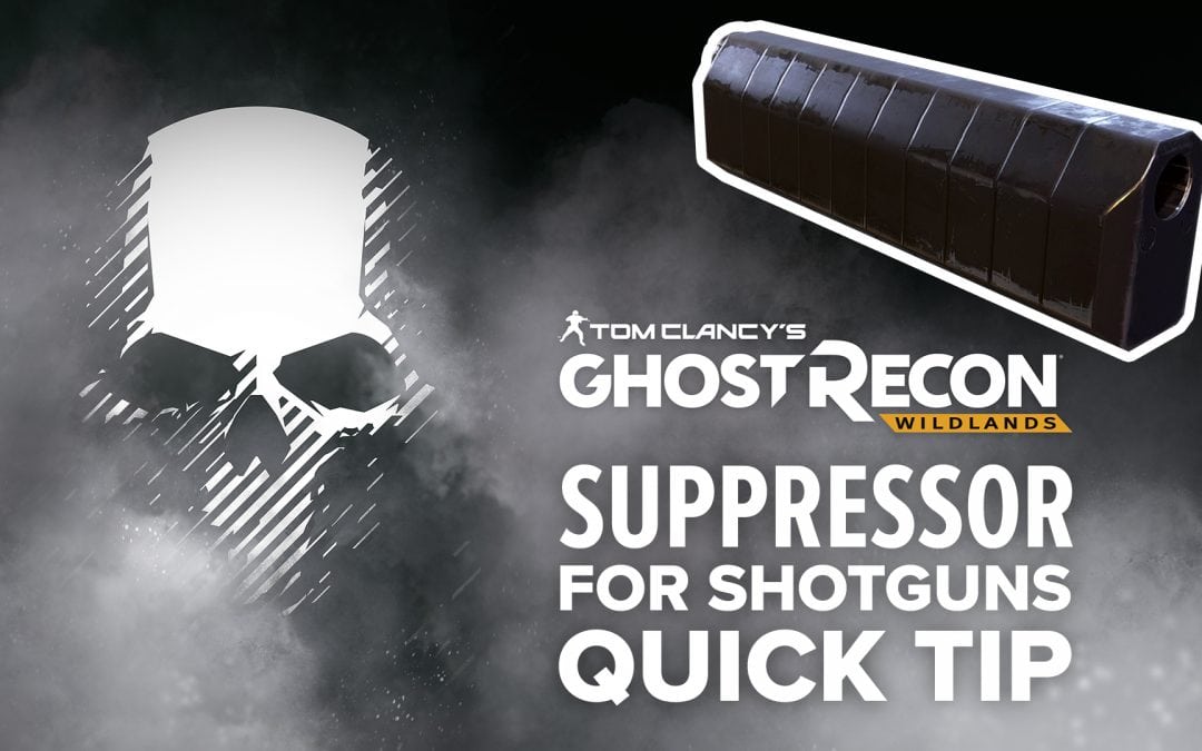 Suppressor (shotgun) location and details – Quick Tip for Ghost Recon: Wildlands