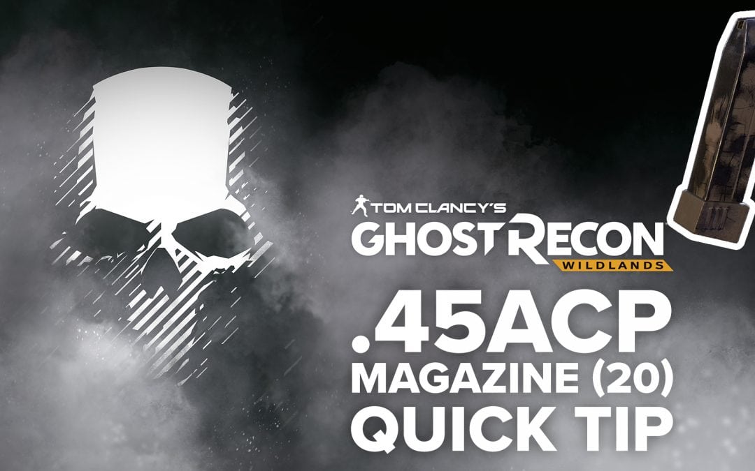 .45 magazine (15) location and details – Quick Tip for Ghost Recon: Wildlands