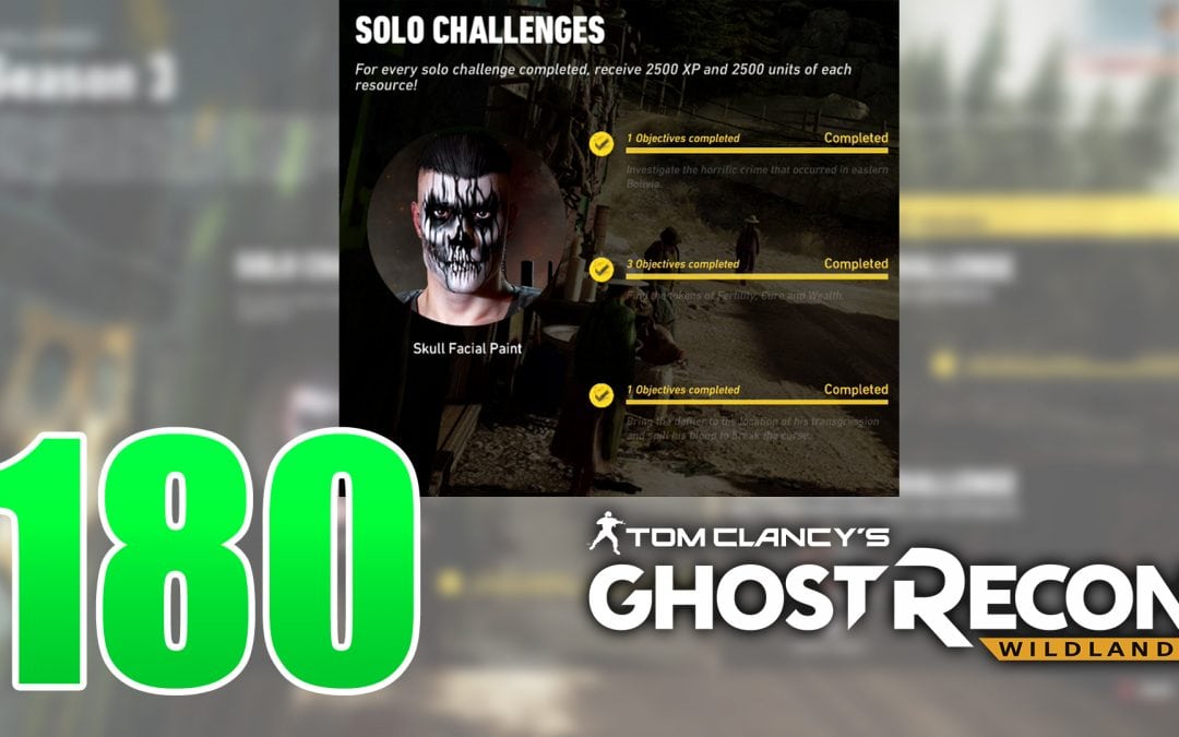 Ep 180 Season 3 Bonus Episode Witches Solo Challenge 3 – GHOST RECON WILDLANDS