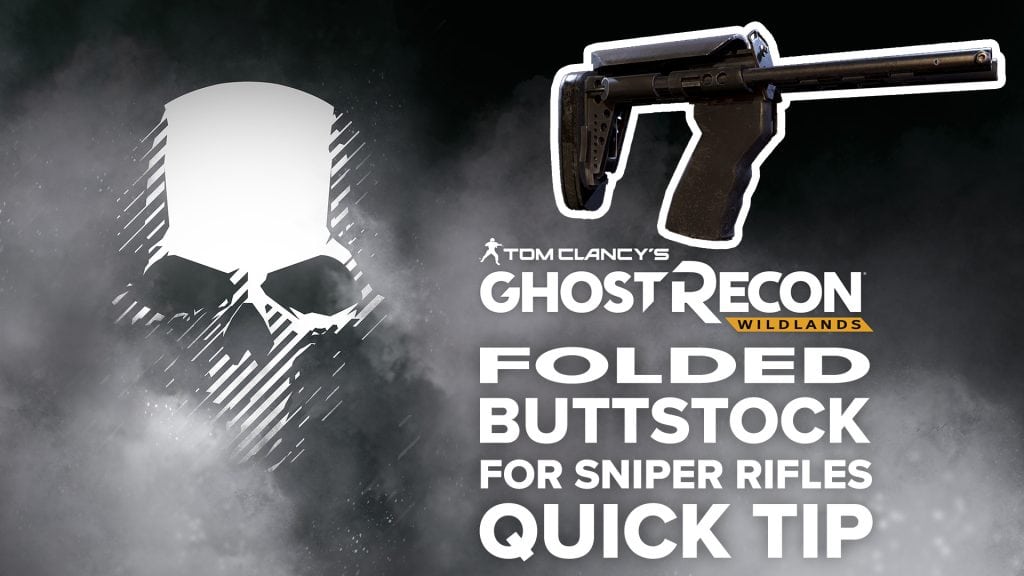 Folded Buttstock (sniper) quick tip