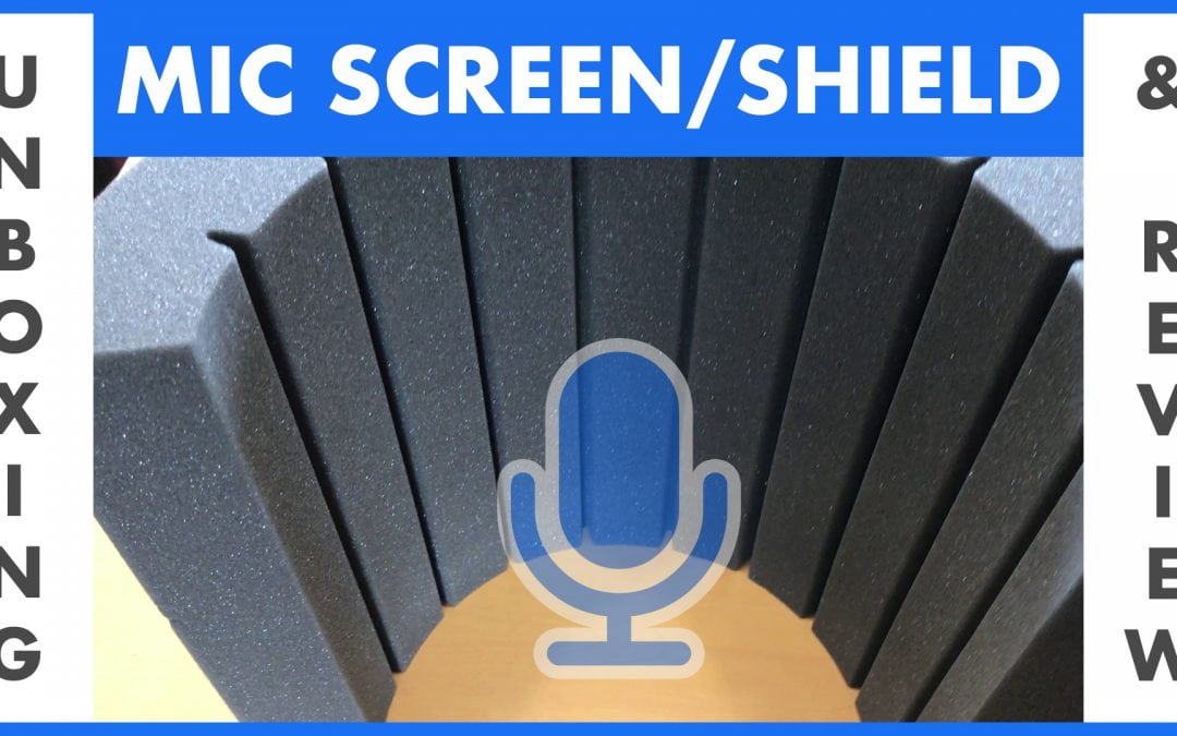 Mic screen/shield unboxing and review